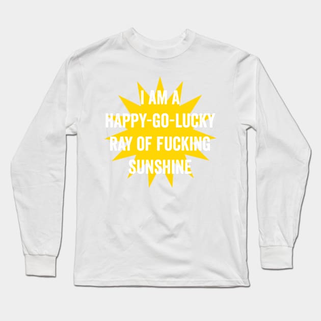 Ray of fucking sunshine Long Sleeve T-Shirt by e2productions